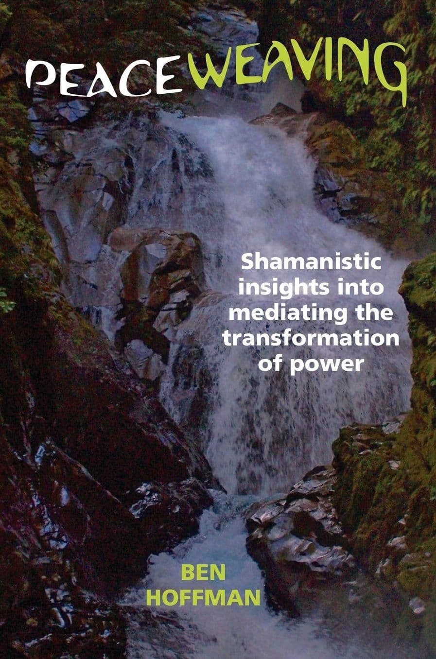 Cover of Peaceweaving by Ben Hoffman