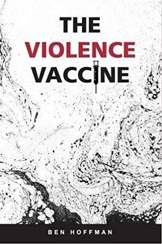 Cover of The Violence Vaccine by Ben C. Hoffman